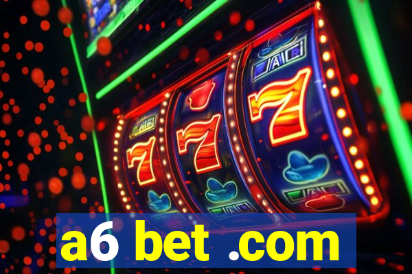 a6 bet .com